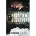 Phantom Delusions