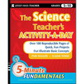 The Science Teacher's Activity-A-Day, Grades 5-10: Over 180 Reproducible Pages of Quick, Fun Projects That Illustrate Basic Concepts