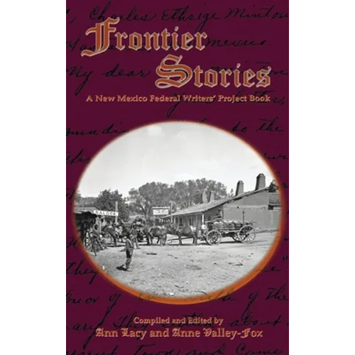 Frontier Stories: A New Mexico Federal Writers' Project Book