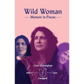 Wild Woman - Memoir in Pieces