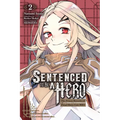 Sentenced to Be a Hero, Vol. 2 (Manga): The Prison Records of Penal Hero Unit 9001