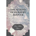 The Making Of Herbert Hoover