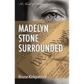 Madelyn Stone Surrounded: A Novel of Politics