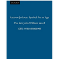 Andrew Jackson: Symbol for an Age