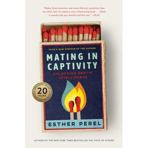 Mating in Captivity: Unlocking Erotic Intelligence