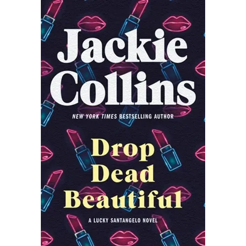 Drop Dead Beautiful: A Lucky Santangelo Novel