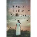A Voice in the Stillness: Slowing Down and Listening Up