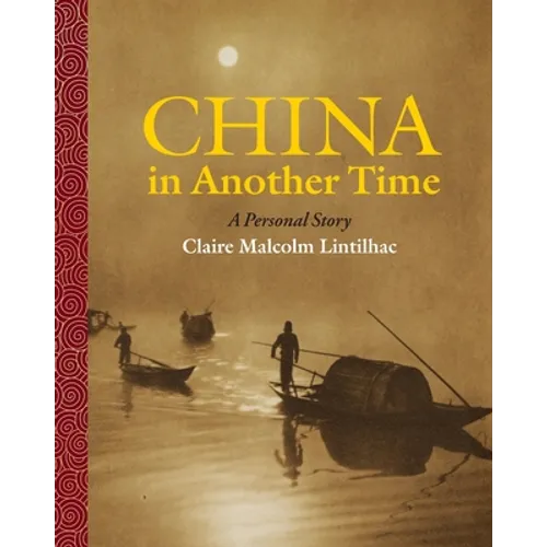 China In Another Time: A Personal Story