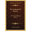 The Language Of Flowers: The Floral Offering (1851)