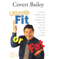 The Ultimate Fit or Fat: An All-New Program to Get You in Shape and Keep You in Shape