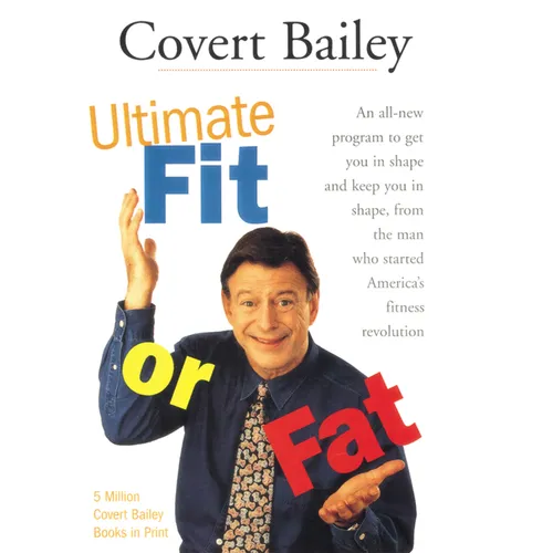 The Ultimate Fit or Fat: An All-New Program to Get You in Shape and Keep You in Shape