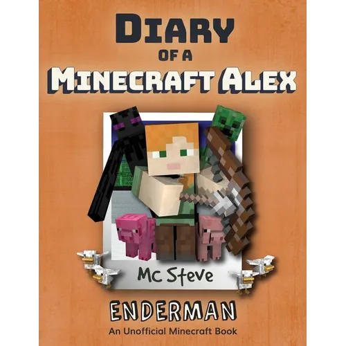 Diary of a Minecraft Alex: Book 2 - Enderman