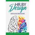 HR By Design: Solving HR Challenges Through Design Thinking