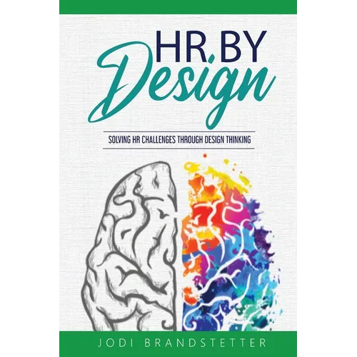 HR By Design: Solving HR Challenges Through Design Thinking