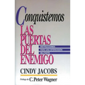 El Conquistemos Las Puertas del Enemigo = Possessing the Gates of the Enemy