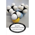 Matter, Molecules, and Atoms