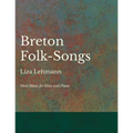 Breton Folk-Songs - Sheet Music for Voice and Piano