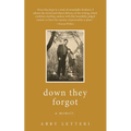 down they forgot: a memoir