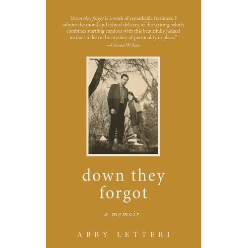 down they forgot: a memoir