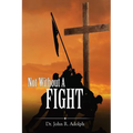 Not Without A Fight: A 30 Day Devotional through the Book of James