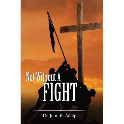 Not Without A Fight: A 30 Day Devotional through the Book of James