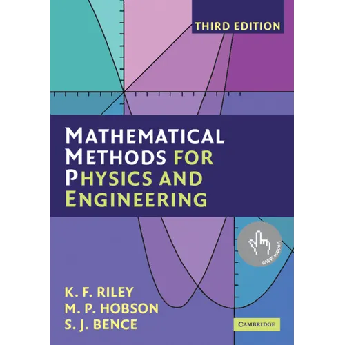 Mathematical Methods for Physics and Engineering: A Comprehensive Guide