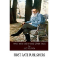 What Men Live by and Other Tales