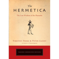 The Hermetica: The Lost Wisdom of the Pharaohs