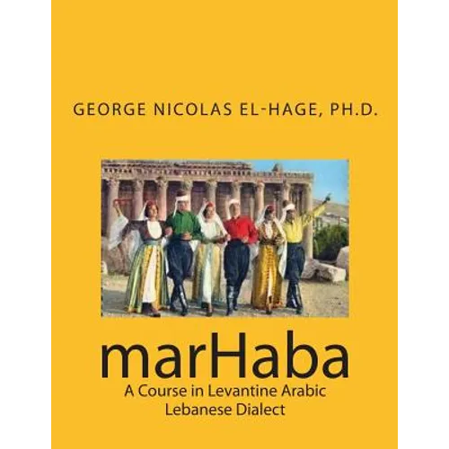 marHaba: A Course in Levantine Arabic - Lebanese Dialect