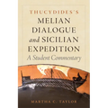 Thucydides's Melian Dialogue and Sicilian Expedition: A Student Commentary Volume 57