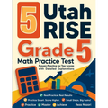 5 Utah RISE Grade 5 Math Practice Tests: Proven Practice for Top Scores with Detailed Explanations