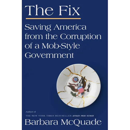 The Fix: Saving America from the Corruption of a Mob-Style Government