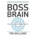 Boss Brain: Unlock Your Entrepreneurial Instincts