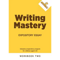 Writing Mastery: Expository Essay: Expository Essay