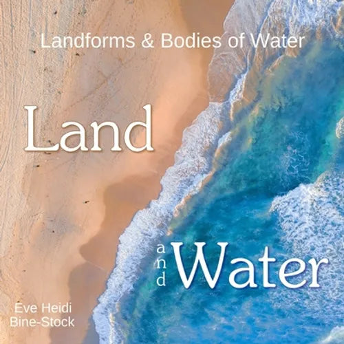 Land and Water: Landforms & Bodies of Water