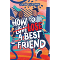 How to Lose a Best Friend