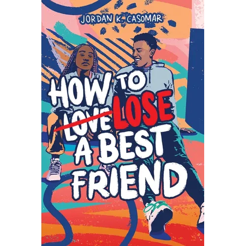 How to Lose a Best Friend