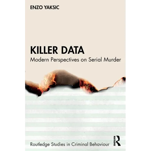 Killer Data: Modern Perspectives on Serial Murder