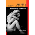 The Art of Lesbian Lovemaking a Lesbian Kama Sutra
