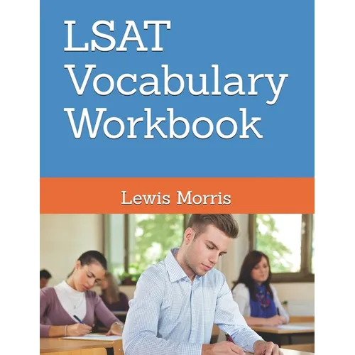 LSAT Vocabulary Workbook: Learn the key words of the LSAT Exam