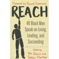 Reach: 40 Black Men Speak on Living, Leading, and Succeeding