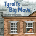 Tyrell's Big Move