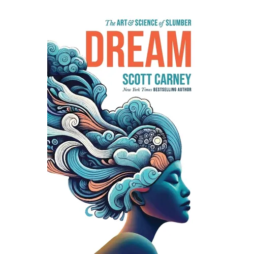 Dream: The Art and Science of Slumber