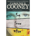 Fog, Snow, Fire
