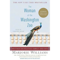 The Woman at the Washington Zoo: Writings on Politics, Family, and Fate
