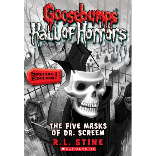 The Five Masks of Dr. Screem: Special Edition (Goosebumps Hall of Horrors #3)