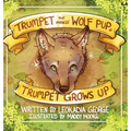 Trumpet the Miracle Wolf Pup: Trumpet Grows Up