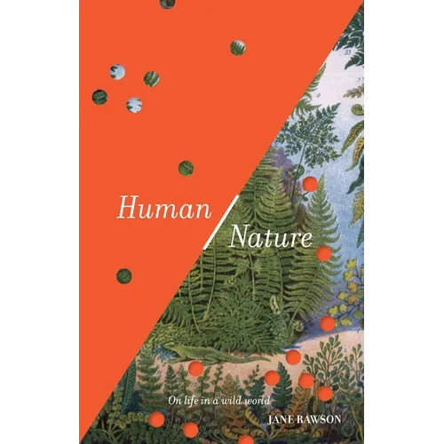 Human/Nature: On life in a wild world