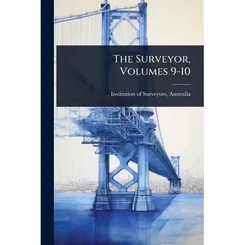 The Surveyor, Volumes 9-10