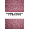 Animals and Their Children in Victorian Culture